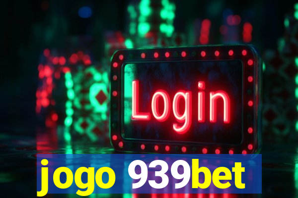 jogo 939bet